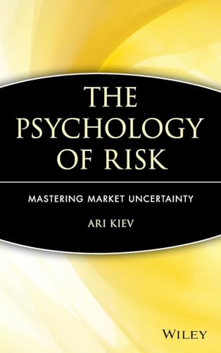The Psychology of Risk: Mastering Market Uncertainty (Wiley Trading)
